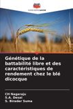 Génétique Editions Notre Savoir Génétique de la battabilité libre et des caractéristiques de rendement chez le blé dicocque