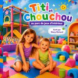 Les aventures de Titi et Chouchou: au parc de jeux d'intérieur