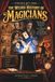 STRANGE BUT TRUE: THE WEIRD HISTORY OF MAGICIANS: Ancient Tricks, Vanishing Acts, Fake Ghosts, Dangerous Escapes, Secret Devices, Famous Hoaxes, and Other Bizarre Stories from the World of Magic: 48