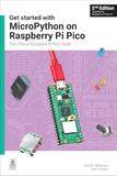 Get Raspberry Pi Get Started with Micropython on Raspberry Pi Pico: The Official Raspberry Pi Pico Guide