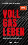 Vollgas Abt Vollgas leben: Was dich nach vorne bringt, wenn es wirklich darauf ankommt - Die Abt-Story über Mut, Motorsport, Unternehmertum, Erfolg und echte Entscheidungen