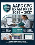 AAPC CPC EXAM PREP 2026 – 2027