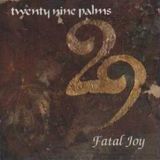 Fatal Twenty Nine Palms - Fatal Joy