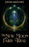 The New Moon Fairy Trial Paperback