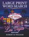 Large Print Word Search Puzzles for Adults and Seniors: Las Vegas Edition