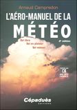 L'aéro-manuel de la météo: Vol libre, vol en planeur, vol moteur