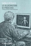 Le allucinazioni di Pinocchio. Storia di un'intelligenza artificiale