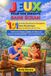 JEUX POUR VOS ENFANTS SANS ÉCRAN: 101 Activités Éducatives et Amusantes Sans Numérique pour les Enfants de 0 à 7 Ans