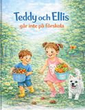 Teddy BoD - Books on Demand Teddy och Ellis går inte på förskola