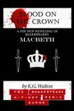 Blood Libri GmbH Blood on the Crown: A Hip-Hop Retelling of Shakespeare's Macbeth: 1