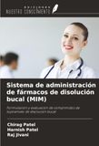 Sistema de administración de fármacos de disolución bucal (MIM): Formulación y evaluación de comprimidos de topiramato de disolución bucal