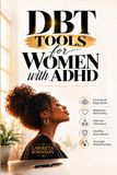 DBT Tools For Women with ADHD