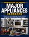 Troubleshooting Libri GmbH Troubleshooting and Repairing Major Appliances Handbook: A Practical Field Guide to Diagnosing, Fixing, and Maintaining Refrigerators, Washers, Dryers