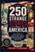 250 Libri GmbH The America at 250 Collection- 250 Strange Stories About America
