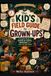 The Kid’s Field Guide to Grown-Ups: A Complete Study of Grown-Up Habits, Behaviour, and Life in the Wild
