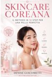 SKINCARE COREANA: IL METODO IN 10 STEP PER UNA PELLE PERFETTA