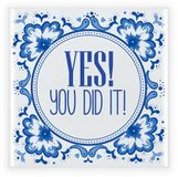 Bellatio Decorations Geslaagd cadeau tegel - YES! You did it! - delfts blauw - keramiek - 15 cm