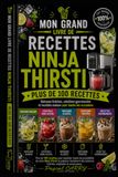 NINJA THIRSTI: Boissons fraîches, créations gourmandes et recettes maison pour toutes les occasions