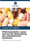 PPAR-beta/delta: Verlag Unser Wissen PPAR-beta/delta: neues Ziel bei der Behandlung des metabolischen Syndroms: Perspektiven zum Agonisten GW501516