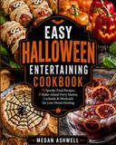 Easy Halloween Entertaining Cookbook