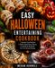 Easy Halloween Entertaining Cookbook