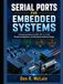 Serial Ports for Embedded Systems: A Practical Guide to UART, SPI, I²C, CAN, Protocol Integration, and Hardware Interface Design