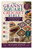 The Granny Square Crochet Bible