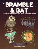 Bramble & Bat: A Kawaii Coloring Book of Bats, Moths & Woodland Friends