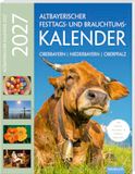 Altbayerischer BATTENBERG BAYERLAND VERL Altbayerischer Festtags- und Brauchtumskalender 2027