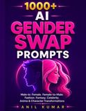 1000+ AI Gender Swap Prompts