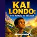 KAI LONDO.: FROM KOMALU TO KAILAHUN