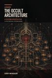 LEGION The Occult Architecture: A Systems Specification