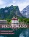 Berchtesgaden, Bavarian Alps: A Collection of 40 Scenic Photographs Showcasing the Berchtesgaden, Bavarian Alps