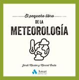 El Amat Editorial El pequeño libro de la meteorología Paperback 192 pages