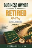 BUSINESS Libri GmbH Business Owner to Retired 90 Day Implementation Journal