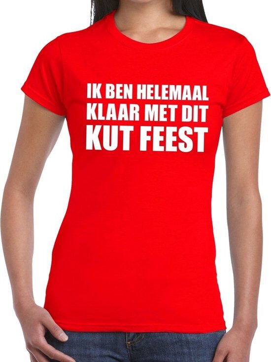 Bellatio Decorations Ik ben helemaal klaar met dit kutfeest dames T-shirt rood L