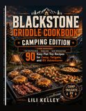 Blackstone Griddle Cookbook: Camping Edition