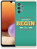 Samsung Galaxy A32 4G | A32 5G Enterprise Editie Siliconen hoesje met naam Quote Begin