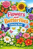 Flowers and Butterflies Coloring Book