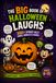 The Big Book of Halloween Laughs: 300+ Spooky-Silly Jokes, Riddles & Games
