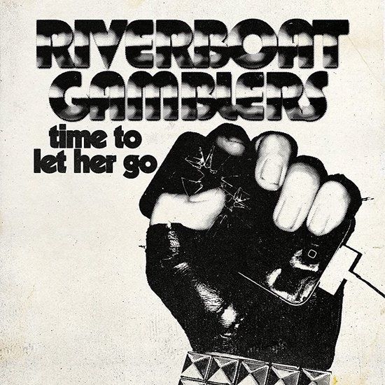 Time Riverboat Gamblers Time To Let Her Go (7" Single)
