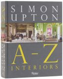 Simon Rizzoli International Publications Simon Upton: A to Z Interiors Hardcover