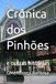 Crônica dos Pinhões: e outras histórias