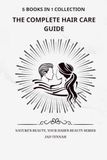 THE COMPLETE HAIR CARE GUIDE