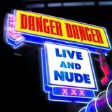 Suburban Danger Danger Live & Nude