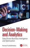 Decision-Making Crc Press Decision-Making and Analytics: Data-Driven Business Intelligence and Optimization