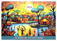 Scènes Calvendo Scènes de vie africaine (Calendrier mural 2027 DIN A3 vertical), CALVENDO calendrier mensuel