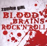 Sonic Rendezvous Zombie Girl - Blood, Brains & Rock'N'Roll (CD)