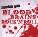 Sonic Rendezvous Zombie Girl - Blood, Brains & Rock'N'Roll (CD)