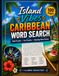 Island Vibes Caribbean Word Search: Bold Puzzles • Fun Themes • Relaxing Brain Games